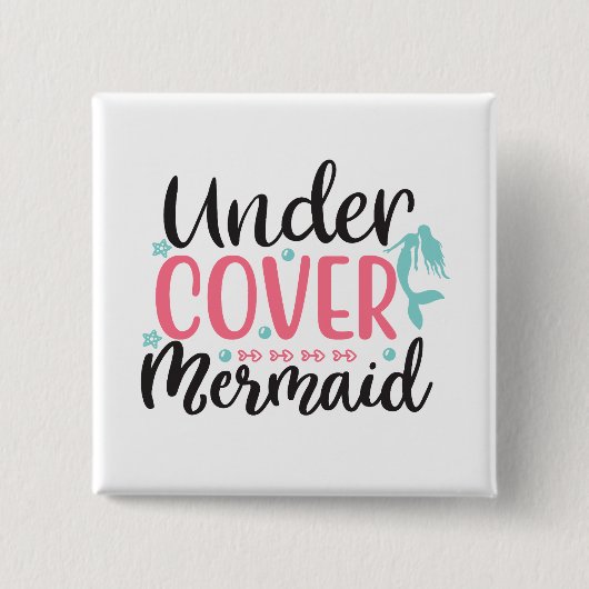 Undercover Mermaid Button (Vorderseite)