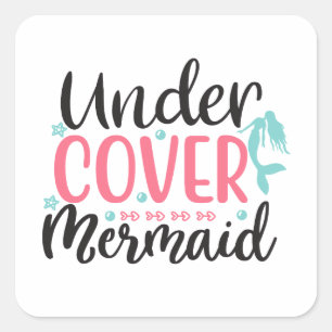 Undercover Mermaid Quadratischer Aufkleber