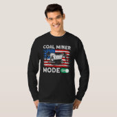Underground Mining Mode On American Coal Miner 1 T-Shirt (Vorne ganz)
