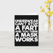 Underwear Can't Stop A Fart And You Think A Mask W Karte (Gelbe Blume)