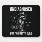 Undiagnosed But I'm Pretty Sure Funny Autism Racco Mousepad (Vorne)