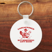 Undiagnosed But Soing Ain't Right Funny Raccoon Ch Schlüsselanhänger (Vorderseite)