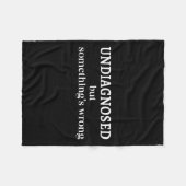Undiagnosed But Soing's Wrong Funny Humor Sarcasm  Fleecedecke (Vorderseite (Horizontal))