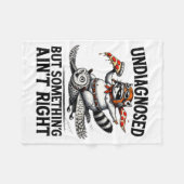 Undiagnosed Soing Aint Right Funny Raccoon Zza Owl Fleecedecke (Vorderseite (Horizontal))