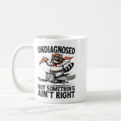Undiagnosed Soing Aint Right Funny Raccoon Zza Owl Kaffeetasse (Links)