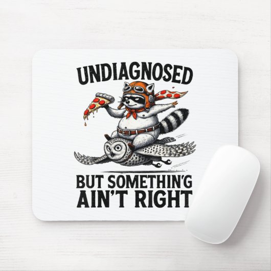 Undiagnosed Soing Aint Right Funny Raccoon Zza Owl Mousepad (Mit Mouse)
