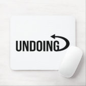 Undo Inspirational zitiert coole Designideen Loo Mousepad (Mit Mouse)