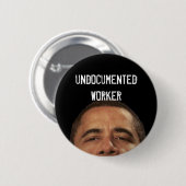 undocumentedworkerobama, UNDOCUMENTEDWORKER Button (Vorne & Hinten)
