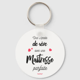 Une anné e de rê ve aîtresse schlüsselanhänger