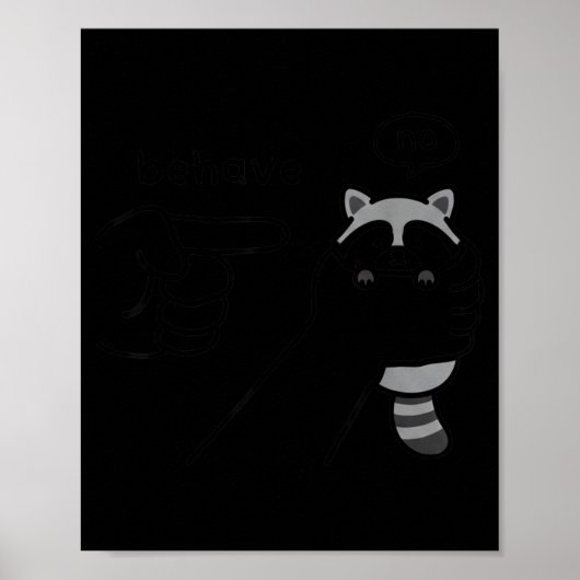 Unehrlicher Waschbär Lustiger Waschbär Meme Benehm Poster (Vorne)