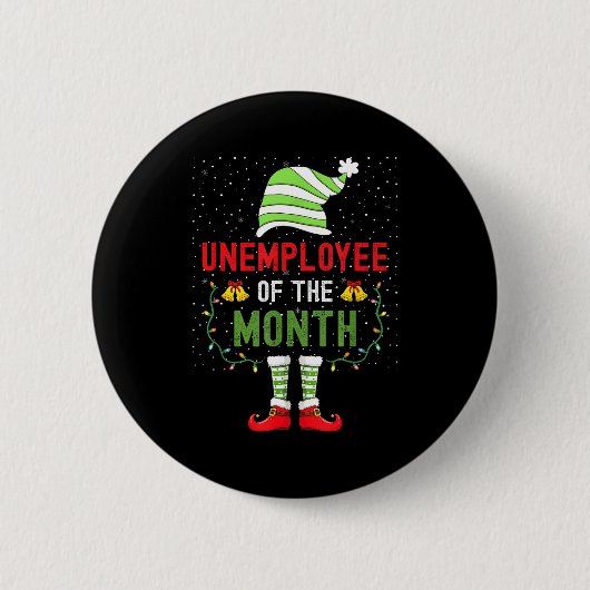 Unemployee Of The Month Funny Unemployed Christmas Button (Vorderseite)