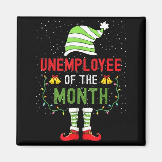 Unemployee Of The Month Funny Unemployed Christmas Magnet (Vorne)