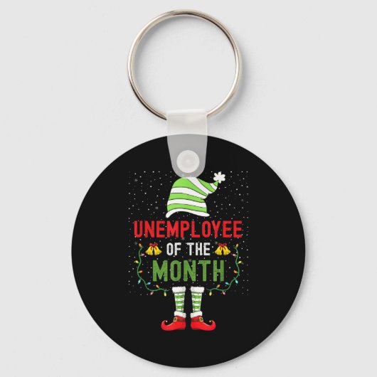 Unemployee Of The Month Funny Unemployed Christmas Schlüsselanhänger (Vorderseite)