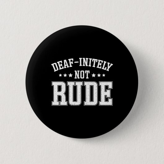 Unendlich nicht rude Fun Deaf Button (Vorderseite)