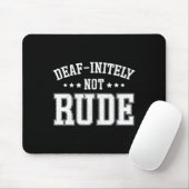 Unendlich nicht rude Fun Deaf Mousepad (Mit Mouse)