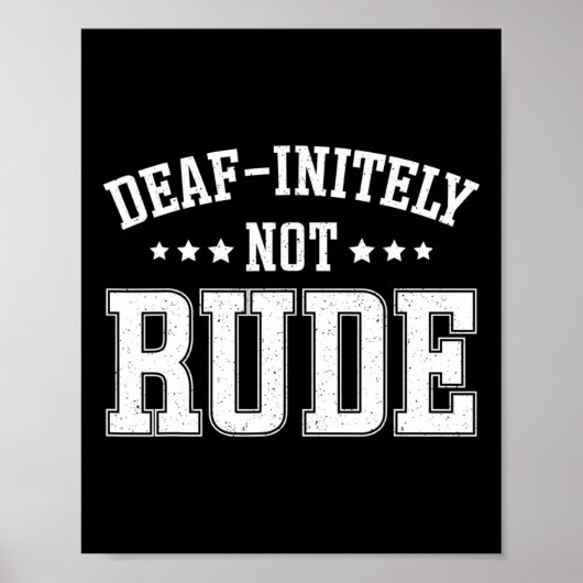 Unendlich nicht rude Fun Deaf Poster (Vorne)