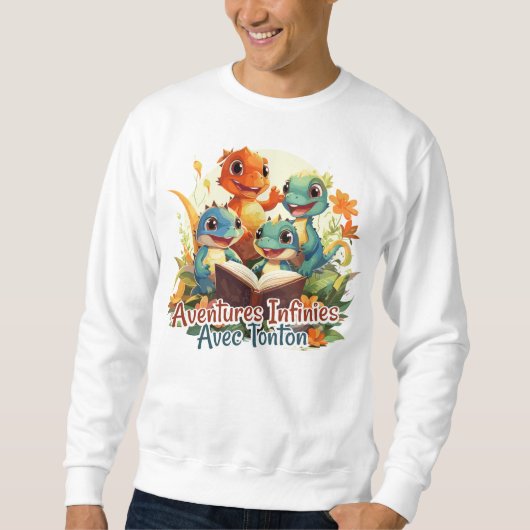 Unendliche Abenteuer mit Tonton Sweatshirt (Vorderseite)