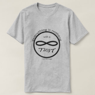 Unendlichkeit Alles ist nichts T - Shirt