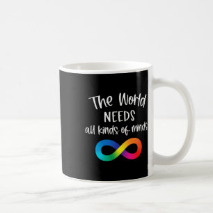 Unendlichkeit die Welt braucht alle Arten von Mind Kaffeetasse