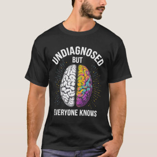 Unentdeckt, aber jeder weiß es T-Shirt