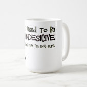 Unentschlossen Kaffeetasse (VorderseiteRechts)