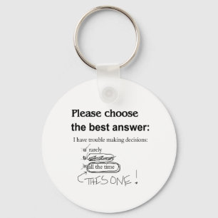 Unentschlossen - Unruhe bei der Entscheidungsfindu Schlüsselanhänger