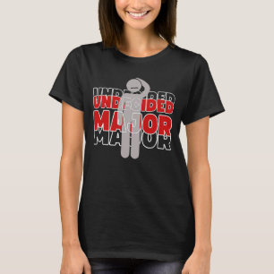 Unentschlossene Spaß für eine größere Uni 1 T-Shirt