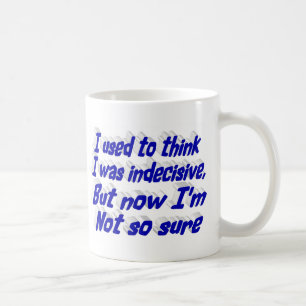 Unentschlossener lustiger Zitat blau Typography Kaffeetasse