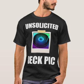 Unerbetenes Deck Pic HouseDance Music DJ Deck T-Shirt