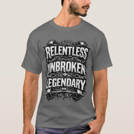 Unerbittliches ungebrochenes legendäres T-Shirt