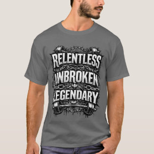 Unerbittliches ungebrochenes legendäres T-Shirt