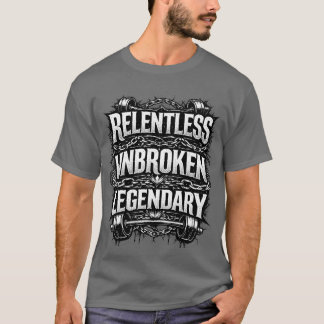 Unerbittliches ungebrochenes legendäres T-Shirt