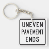 Uneven Pavement Ends Schlüsselanhänger (Vorderseite)