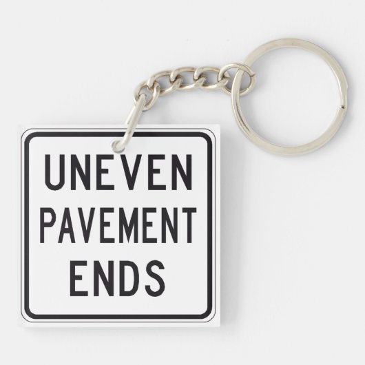 Uneven Pavement Ends Schlüsselanhänger (Rückseite)