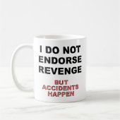 Unfälle passieren Funny Mug Kaffeetasse (Links)