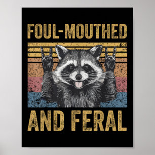 Unflätig MundRaccoon Feral Sommer Meme V Poster