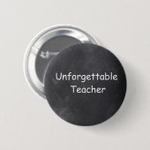 Unforgettable Teacher Chalkboard Design Gift Idea Button (Vorne & Hinten)