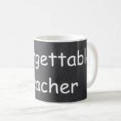 Unforgettable Teacher Chalkboard Design Gift Idea Kaffeetasse (VorderseiteRechts)