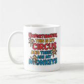 Unfortunately This Is My Circus Mug Kaffeetasse (Links)
