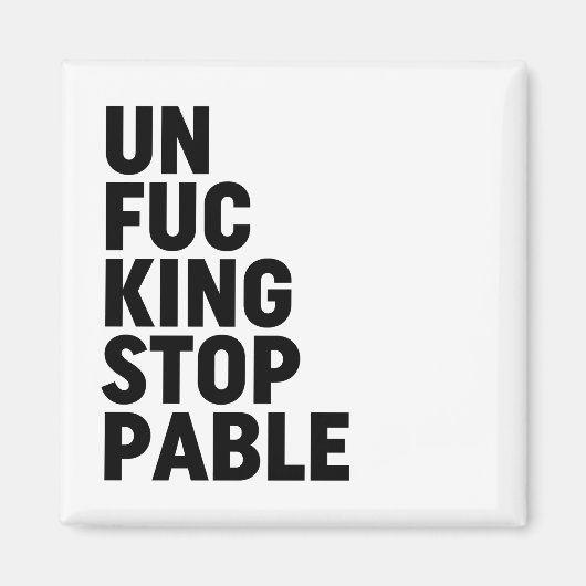 Unfu*kingstopp Magnet (Vorne)