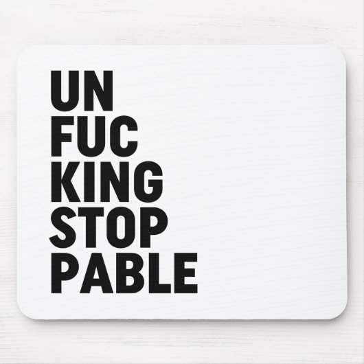 Unfu*kingstopp Mousepad (Vorne)