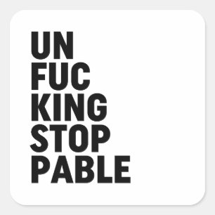Unfu*kingstopp Quadratischer Aufkleber