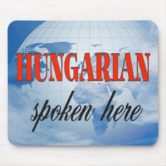 Ungarisch, gesprochen hier bewölkte Erde Mousepad (Vorne)