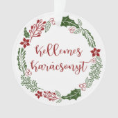 Ungarn Frohe Weihnachtsfrau Kellemes Karácsonyt Ornament (Vorderseite)
