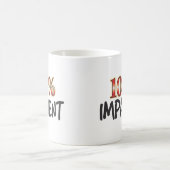 Ungeduldig 100 Prozent Kaffeetasse (Mittel)