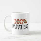 Ungeduldig 100 Prozent Kaffeetasse (Links)