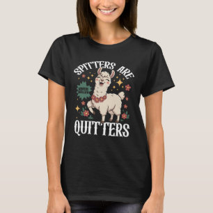 Ungeeignete lustige Meme Spitters sind Quitter adu T-Shirt