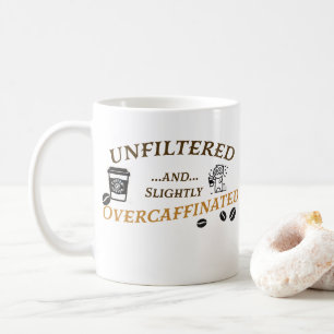 Ungefilterte und leicht überkoffeinierte Tasse