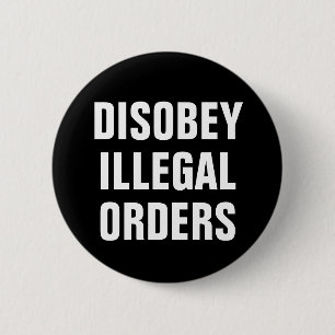 Ungehorsam gegen illegale Befehle - Anti Präsident Button