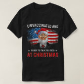 Ungeimpft und bereit, in Christm über Politik zu s T-Shirt (Design vorne)